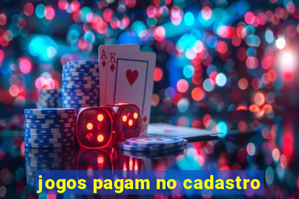 jogos pagam no cadastro